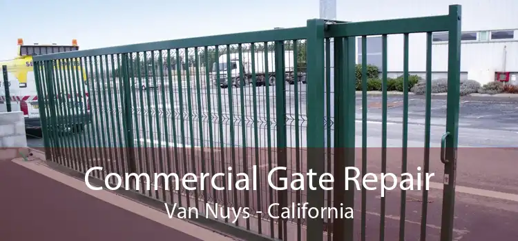 Commercial Gate Repair Van Nuys - California