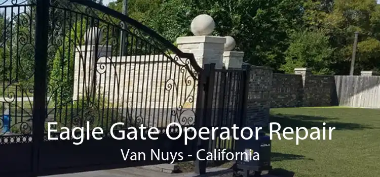 Eagle Gate Operator Repair Van Nuys - California