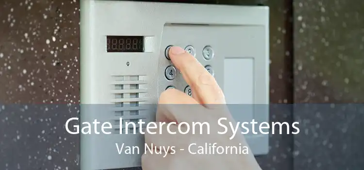 Gate Intercom Systems Van Nuys - California