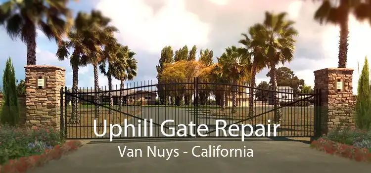 Uphill Gate Repair Van Nuys - California